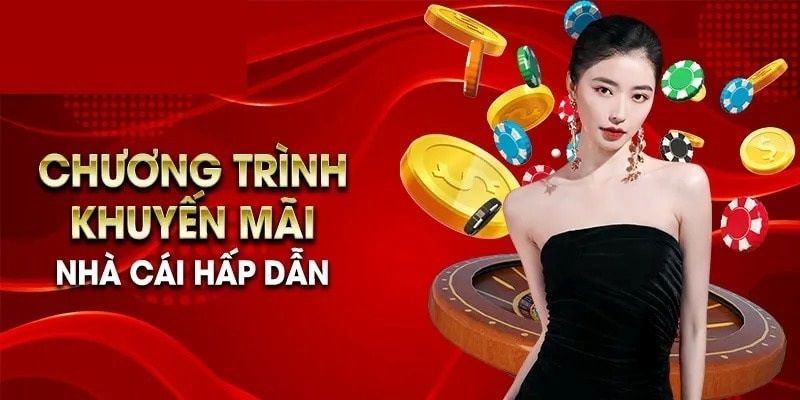 Khuyến mãi nhà cái hấp dẫn
