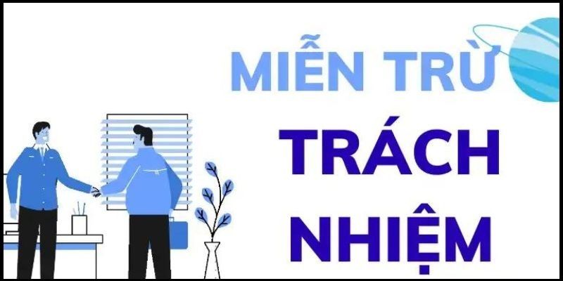Miễn trừ trách nhiệm áp dụng