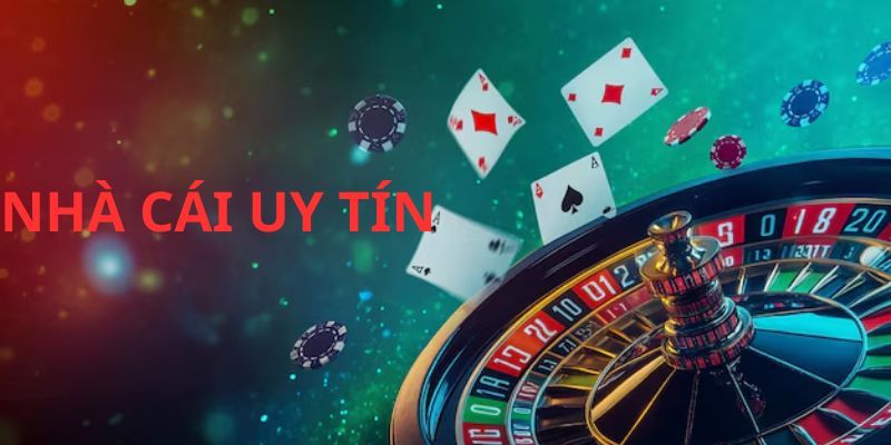Nhà cái nào uy tín nhất chính sách